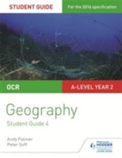 OCR AS/A level Geography Student Guide 4: Investigative geography; Geographical and fieldwork skills