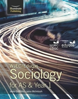 WJEC/Eduqas Sociology for AS &amp; Year 1: Student Book
