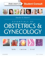 Hacker &amp; Moore&#039;s Essentials of Obstetrics and Gynecology