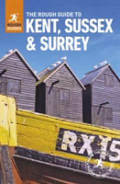 The Rough Guide to Kent, Sussex and Surrey