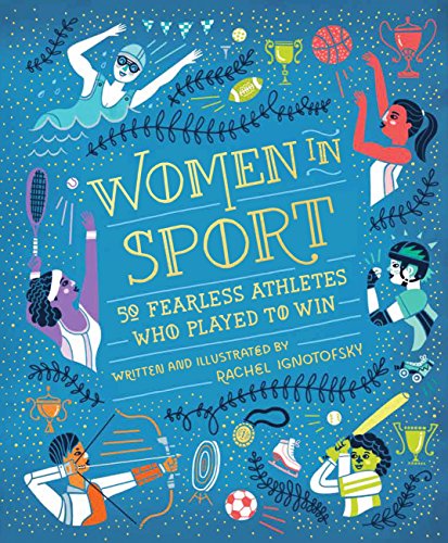 Women in Sport by Rachel Ignotofsky