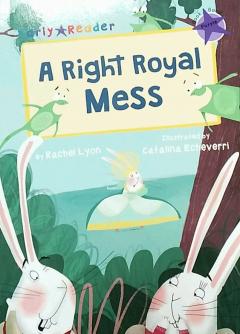 A Right Royal Mess (Early Reader)