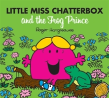 Little Miss Chatterbox and the Frog Prince - Roger Hargreaves