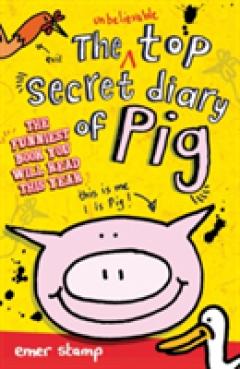 The Unbelievable Top Secret Diary of Pig