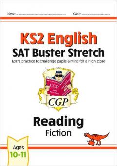 New KS2 English Reading SAT Buster Stretch: Fiction (for tests in 2018 and beyond)