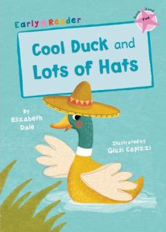 Coperta cărții Cool Duck and Lots of Hats (Early Reader)