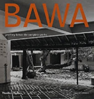 Bawa, Geoffrey: the Complete Works