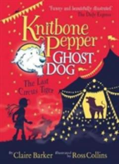 Knitbone Pepper (2) - The Last Circus Tiger