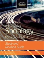 WJEC/Eduqas Sociology for AS &amp; Year 1: Study &amp; Revision Guide