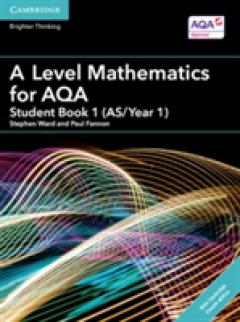 A Level Mathematics for AQA Student Book 1 (AS/Year 1) with Cambridge Elevate Edition (2 Years)