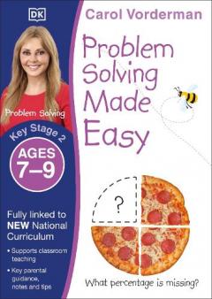Problem Solving Made Easy KS2 Ages 7-9