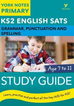 Coperta cărții English SATs Grammar, Punctuation and Spelling Study Guide: York Notes for KS2