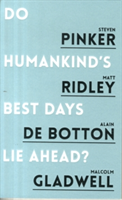 Do Humankind&#039;s Best Days Lie Ahead?