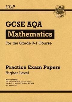New GCSE Maths AQA Practice Papers: Higher - For the Grade 9-1 Course