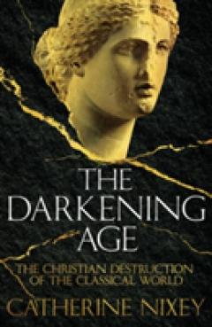 The Darkening Age - Catherine Nixey