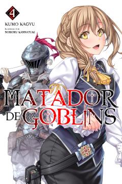 Goblin Slayer - Volume 4 (Light Novel)