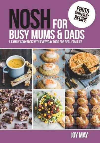 NOSH For Busy Mums And Dads Joy May nosh-for-busy-mums-and-dads-joy-may