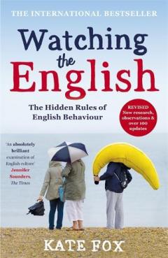 Coperta cărții Watching the English: The International Bestseller Revised and Updated