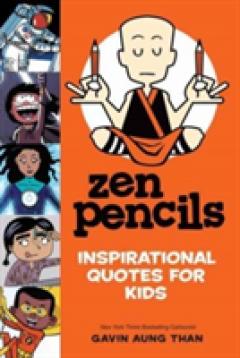 Zen Pencils--Inspirational Quotes for Kids