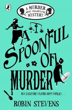 A Spoonful of Murder: A Murder Most Unladylike Mystery