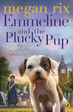 Emmeline and the Plucky Pup