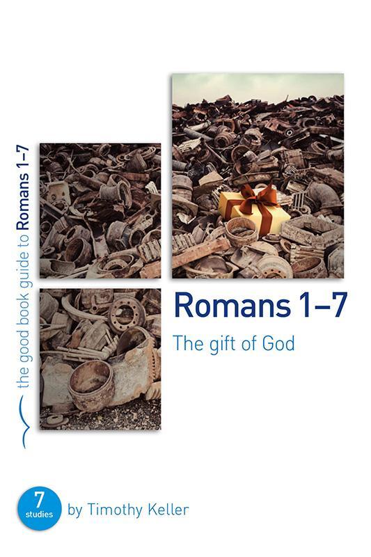 Romans 1-7 - Timothy Keller