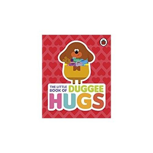 Hey Duggee: The Little Book of Duggee Hugs