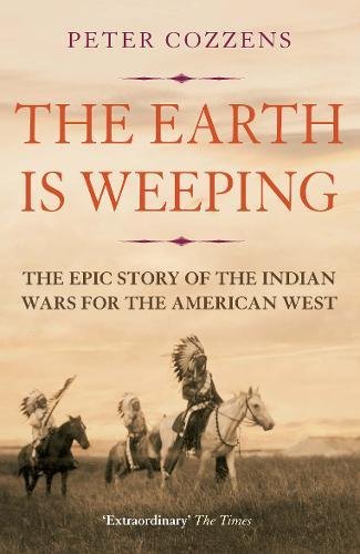 the earth is weeping by peter cozzens the earth is weeping by peter cozzens
