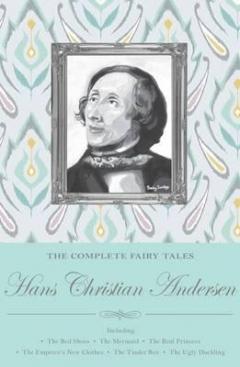 The Complete Fairy Tales Hans Christian Andersen