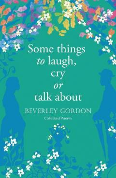 Some things to laugh, cry or talk about