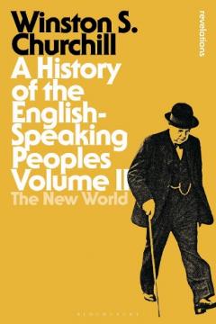 Coperta cărții A History of the English - Speaking Peoples Vol. 2