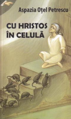 Cu Hristos in celula