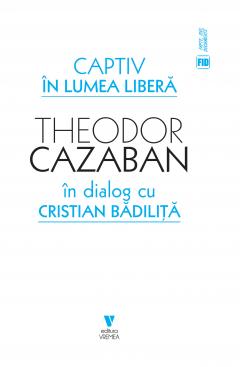 Captiv in lumea libera