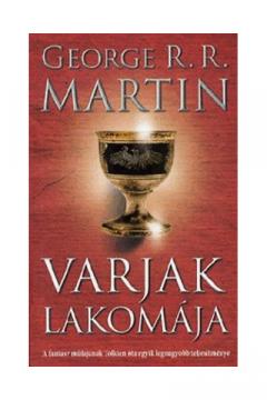 Varjak lakomaja - A tuz es jeg dala IV. George R.R. Martin