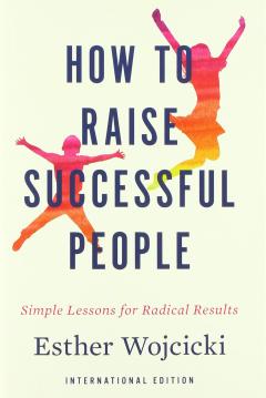 How to Raise Successful People
