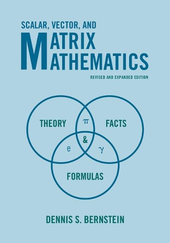 Scalar, Vector, and Matrix Mathematics - Dennis S. Bernstein