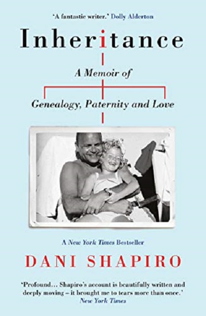dani shapiro inheritance a memoir of genealogy paternity and love