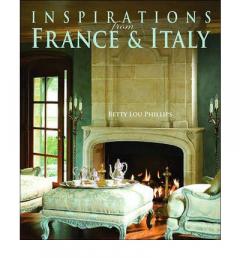 Inspirations From France And Italy