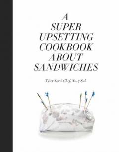 Coperta cărții Super Upsetting Cookbook About Sandwiches