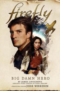 Coperta cărții Firefly - Big Damn Hero