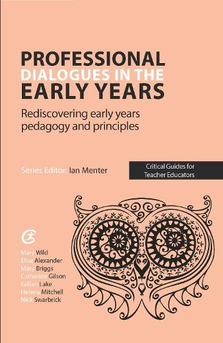 Professional Dialogues in the Early Years - Elise Alexander, Mary Briggs
