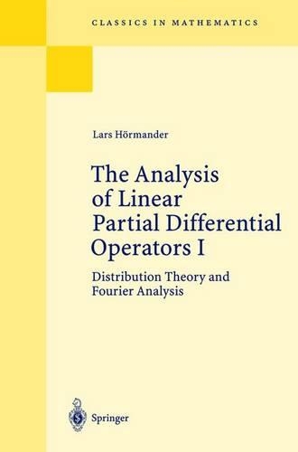 Analysis of Linear Partial Differential Operators I - Lars Hormander