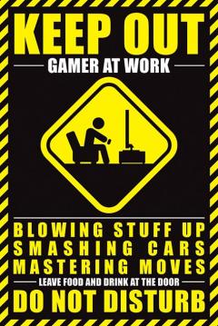 Poster - Gamer at Work - Keep Out