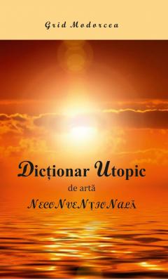 Dictionar utopic de arta neconventionala