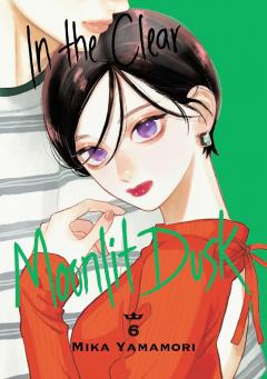 In the Clear Moonlit Dusk - Volume 6