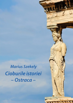 Cioburile istoriei