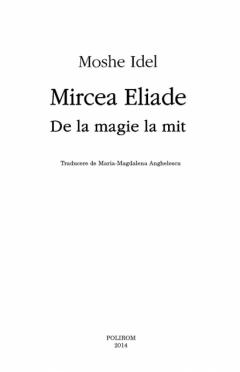 Mircea Eliade. De la magie la mit