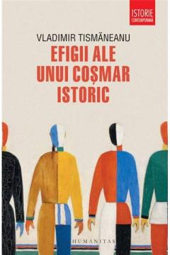 Efigii ale unui cosmar istoric