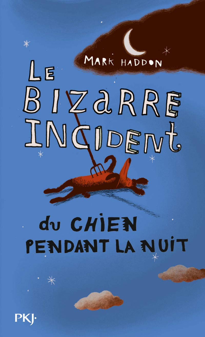 Le Bizarre Incident Du Chien Pendant La Nuit Mark Haddon