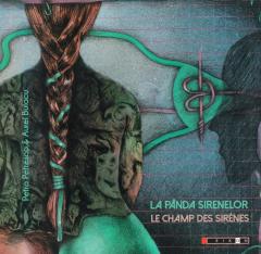 La panda sirenelor. Le champ des sirenes